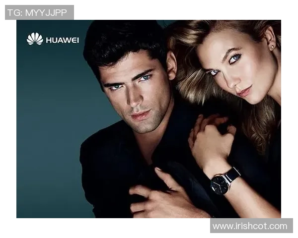 华为与国际足球明星签约合作助力品牌全球化战略与体育发展